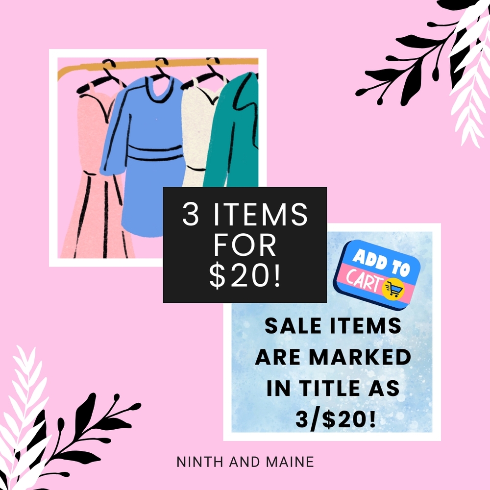 3/$20 SALE! BUNDLE 3 ITEMS MARKED 3/$20 AND GET ALL 3 FOR $20!